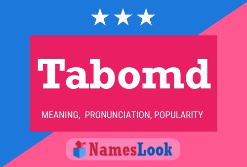 Tabomd Name Poster