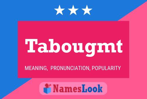 Tabougmt Name Poster