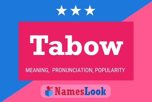 Tabow Name Poster