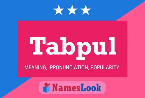 Tabpul Name Poster