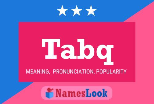 Tabq Name Poster