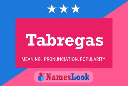 Tabregas Name Poster