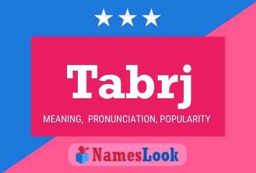 Tabrj Name Poster