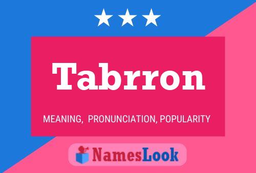 Tabrron Name Poster