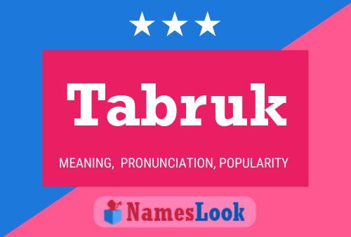 Tabruk Name Poster