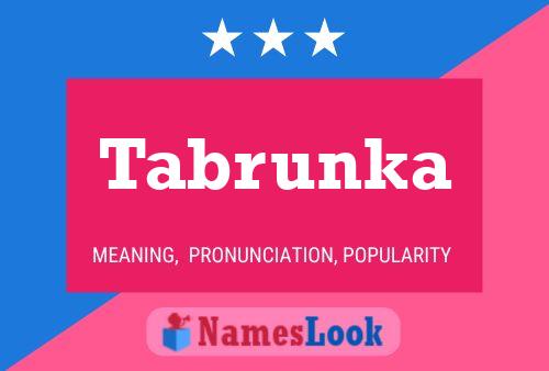 Tabrunka Name Poster