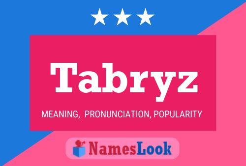 Tabryz Name Poster