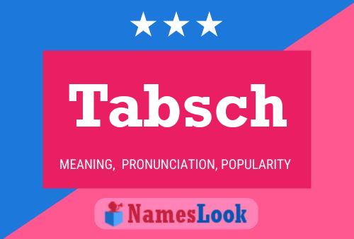 Tabsch Name Poster