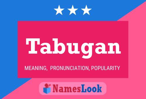 Tabugan Name Poster