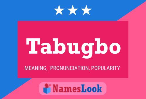 Tabugbo Name Poster