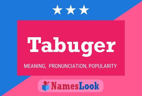 Tabuger Name Poster