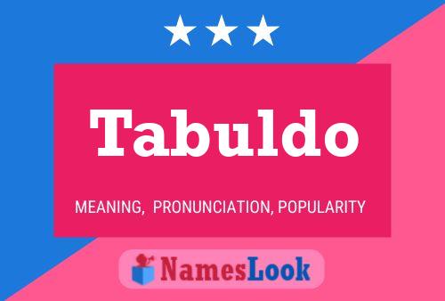 Tabuldo Name Poster