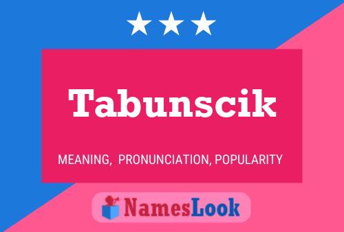 Tabunscik Name Poster