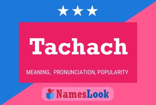 Tachach Name Poster