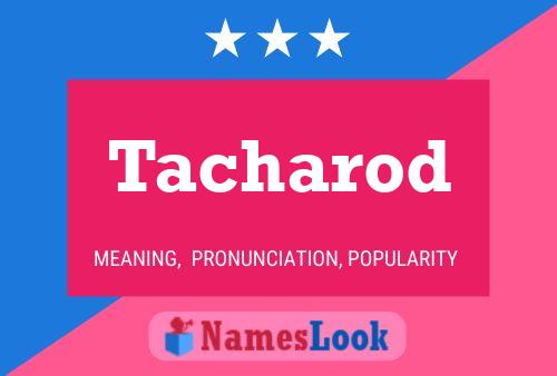 Tacharod Name Poster