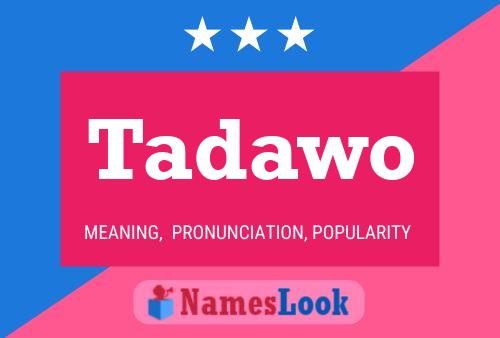 Tadawo Name Poster