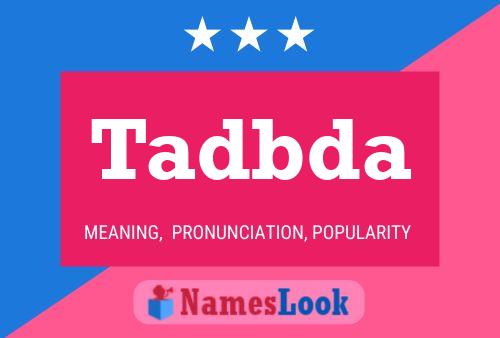 Tadbda Name Poster