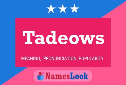 Tadeows Name Poster