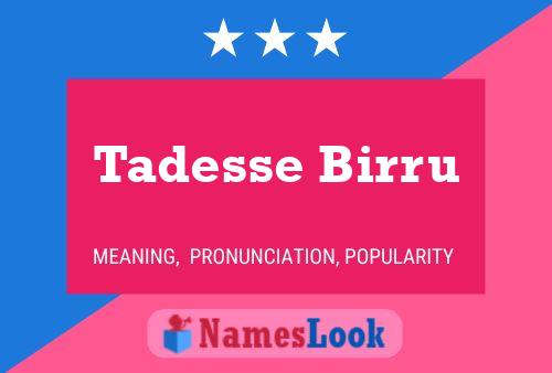 Tadesse Birru Name Poster