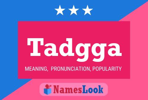 Tadgga Name Poster