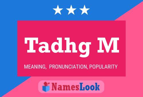 Tadhg M Name Poster