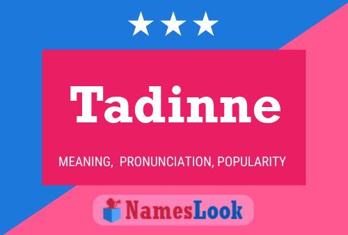 Tadinne Name Poster