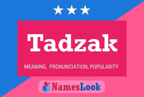 Tadzak Name Poster