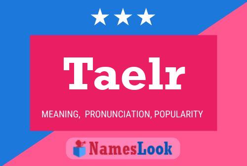 Taelr Name Poster