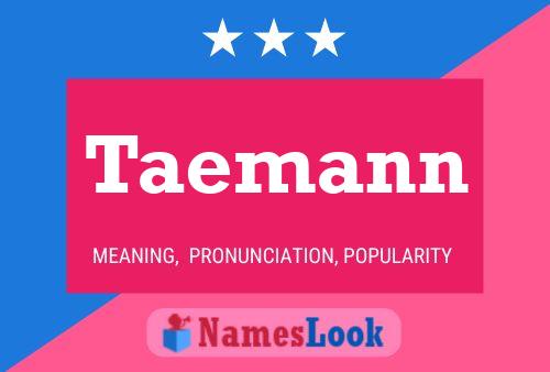 Taemann Name Poster