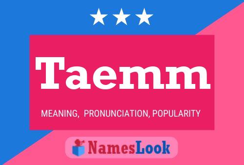 Taemm Name Poster