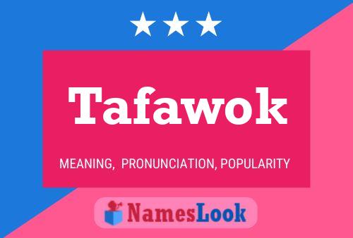 Tafawok Name Poster