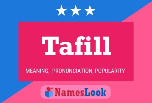 Tafill Name Poster