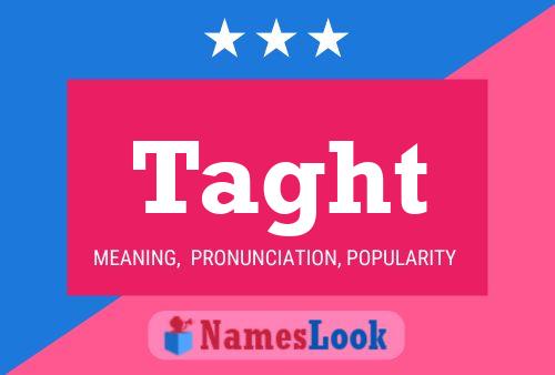 Taght Name Poster