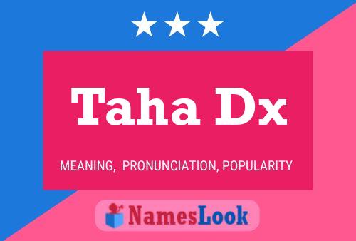 Taha Dx Name Poster