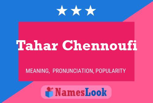 Tahar Chennoufi Name Poster