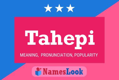 Tahepi Name Poster