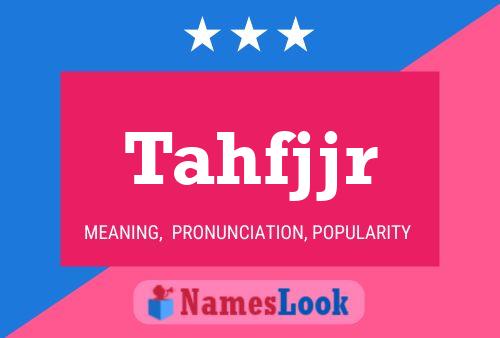 Tahfjjr Name Poster