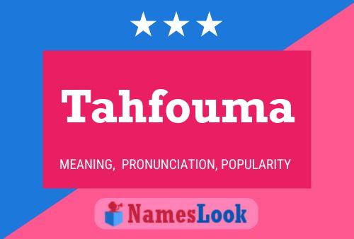 Tahfouma Name Poster