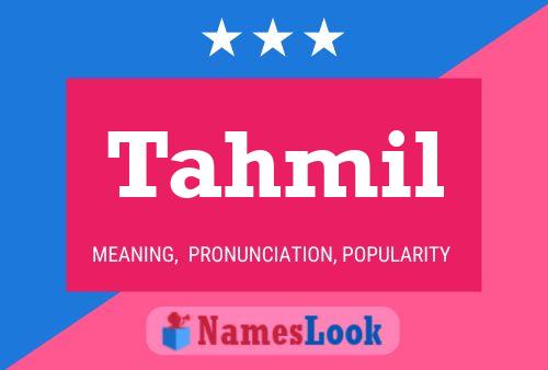 Tahmil Name Poster