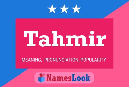 Tahmir Name Poster