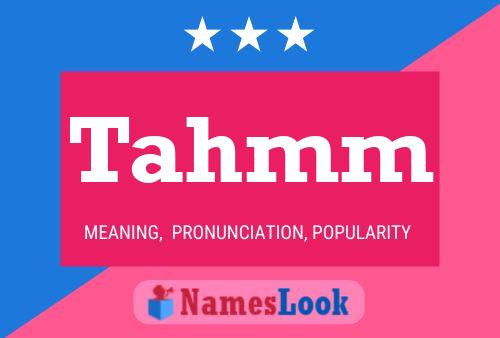 Tahmm Name Poster