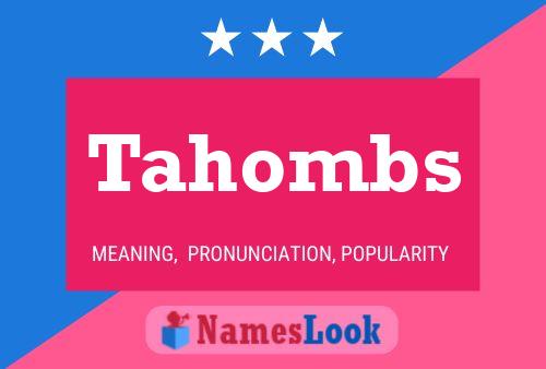 Tahombs Name Poster