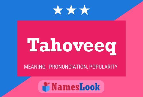 Tahoveeq Name Poster