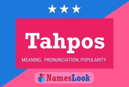 Tahpos Name Poster