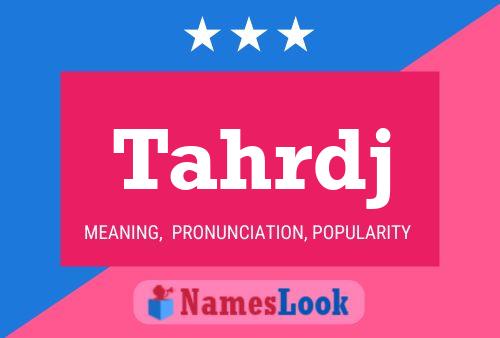 Tahrdj Name Poster