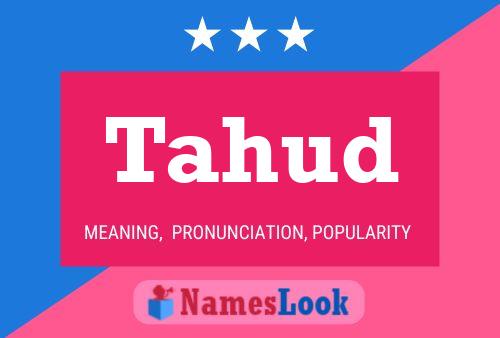 Tahud Name Poster