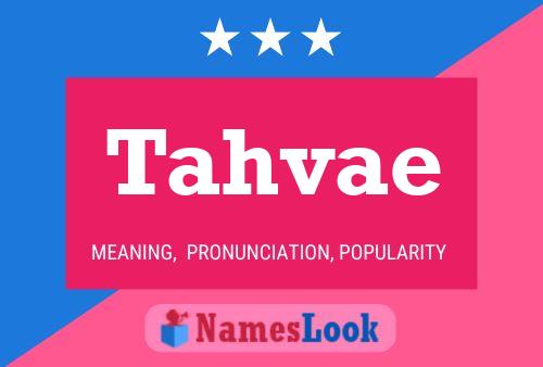 Tahvae Name Poster