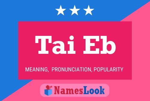 Tai Eb Name Poster