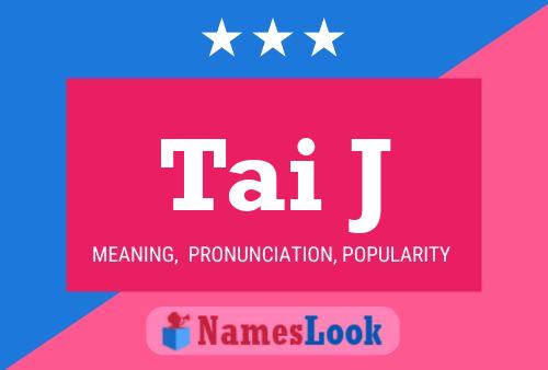 Tai J Name Poster