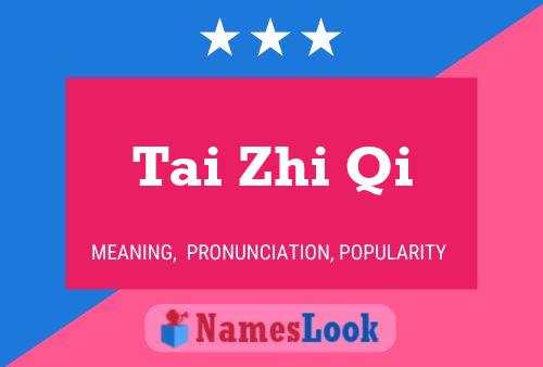 Tai Zhi Qi Name Poster